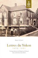 Lettres du Yukon, 1898-1901